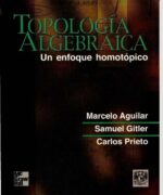 topologia algebraia un enfoque homotopico marcelo aguilar samuerl gitler carlos prieto 1ra edicion 1