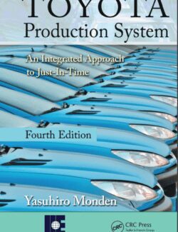 Toyota Production System: An Integrated Approach to Just in Time