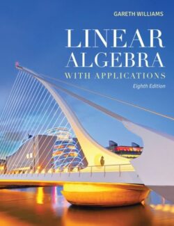 Linear Algebra with Applications – Gareth Williams – 8th Edition