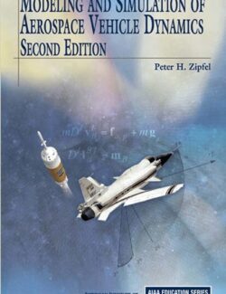 Modeling and Simulation of Aerospace Vehicle Dynamics - Peter H. Zipfel - 2nd Edition