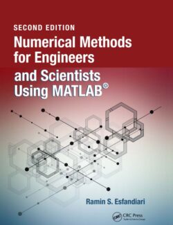 Numerical Methods for Engineers and Scientists Using MATLAB® – Ramin S. Esfandiari – 2nd Edition