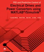 PID and Predictive Control of Electrical Drives and Power Converters Using MATLAB & Simulink - Liuping Wang
