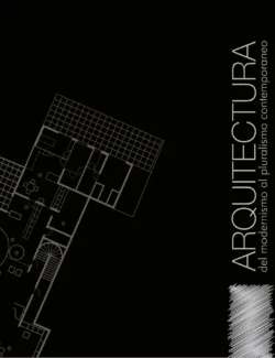 Arquitectura del Modernismo al Pluralismo Contemporáneo