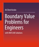 Boundary Value Problems for Engineers with MATLAB Solutions - Ali Ümit Keskin - 1st Edition