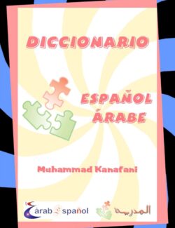 Diccionario Español Árabe – Muhammad Kanafi – 1ra Edición