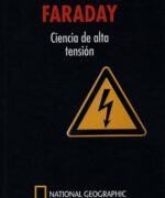 FARADAY: La Inducción Electromagnética. Ciencia de Alta Tensión - Sergio Parra Castillo