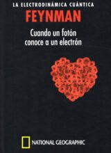 FEYNMAN: La Electrodinámica Cuántica. Cuando un Fotón Conoce a un Electrón – Miguel Ángel Sabadell