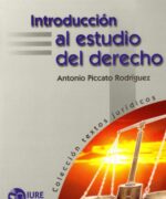 Introducción al Estudio del Derecho - Antonio Piccato Rodríguez - 1ra Edición