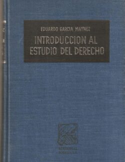 Introducción al Estudio del Derecho – Eduardo García Máynez – 1ra Edición