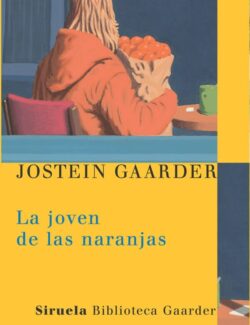 La Joven de las Naranjas - Jostein Gaarder - 1ra Edición