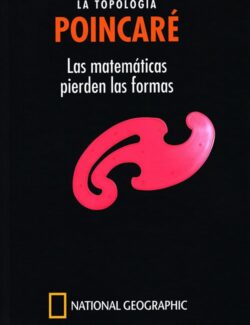POINCARÉ: La Topología. Las Matemáticas Pierden Las Formas – Alberto Tomás Pérez