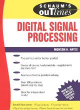 Schaum’s Outline of Theory and Problems of Digital Signal Processing – Monson H. Hayes – 1st Edition
