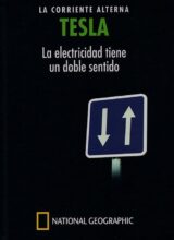 TESLA: La Corriente Alterna. La Electricidad Tiene un Doble Sentido – Marcos Jaén Sánchez
