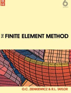The Finite Element Method for Solid and Structural Mechanics – O. C. Zienkiewicz, R. L. Taylor – 6th Edition