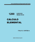 1200 Ejercicios Resueltos de Cálculo Elemental - Italio G. Cortes A. - 1ra Edición