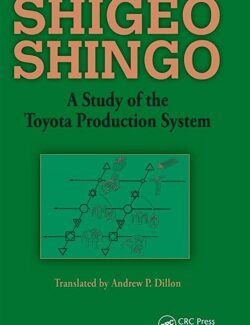 A Study of the Toyota Production System From an Industrial Engineering Viewpoint – Shigeo Shingo – 1st Edition