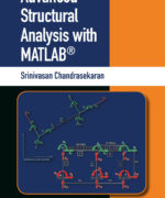 Advanced Structural Analysis with MATLAB® - Srinivasan Chandrasekaran - 1st Edition