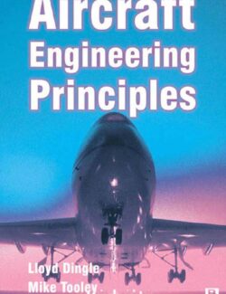 Aircraft Engineering Principles – Lloyd Dingle, Mike Tooley – 1st Edition