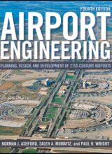 Airport Engineering – Norman J. Ashford, Saleh Mumayiz, Paul H. Wright – 4th Edition
