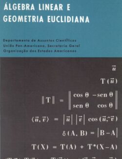 Álgebra Linear e Geometria Euclidiana – Alexandre Augusto Martins Rodrigues – 1a Edição