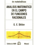Análisis Matemático en el Campo de Funciones Racionales - G. E. Shílov - 2da Edición