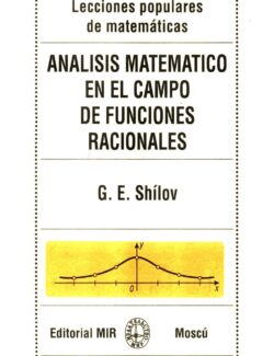Análisis Matemático en el Campo de Funciones Racionales – G. E. Shílov – 2da Edición