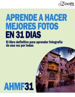 Aprende a Hacer Mejores Fotos en 31 Días