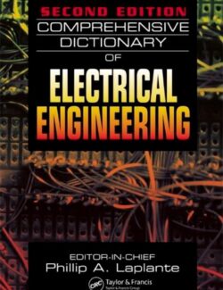 Comprehensive Dictionary of Electrical Engineering - Phillip A. Laplante - 2nd Edition