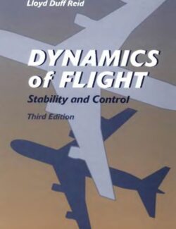 Dynamics of Flight: Stability and Control – Bernard Etkin, Lloyd Duff Reid – 3rd Edition