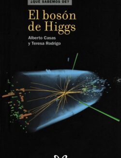 El Bosón de Higgs - Alberto Casas
