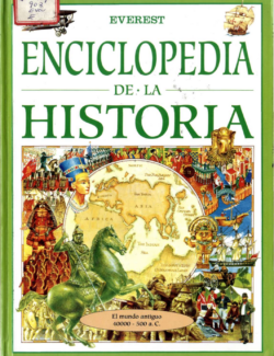 Enciclopedia de la Historia Vol. 1: El Mundo Antiguo 4000 a 500 a.C. - Charlotte Evans - 1ra Edición