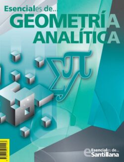 Esenciales de Geometría Analítica - Esenciales de Santillana - 1ra Edición