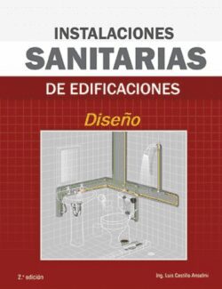 Instalaciones Sanitarias de Edificaciones – Luis Castillo Anselmi – 1ra Edición