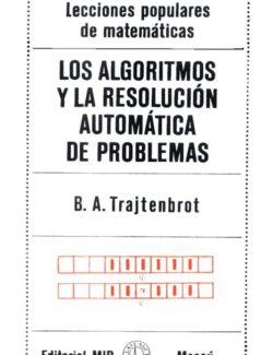 los algoritmos y la resolucion automatica de problemas b a trajtenbrot 1ra edicion e1734146384663