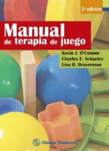 Manual de Terapia de Juego – Kevin J. O´Conor, Charles E. Schaefer, Lisa D. Braverman – 2da Edición