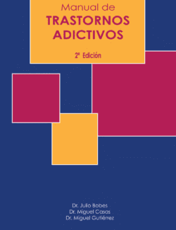 Manual de Trastornos Adictivos – Julio Bobes, Miguel Casas, Miguel Gutierrez – 2da Edición