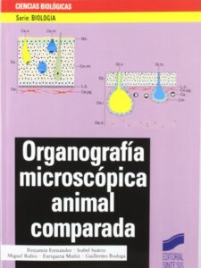 Organografía Microscópica Animal Comparada (Serie Biología) - Benjamin Fernandez
