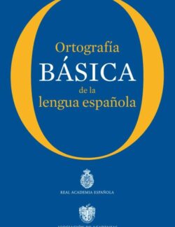 Ortografía de la Lengua Española - Real Academia Española - 1ra Edición