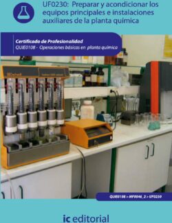 Preparar y Acondicionar los Equipos Principales e Instalaciones Auxiliares de la Planta Química