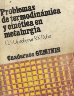Problemas de Termodinámica y Cinética en Metalurgia