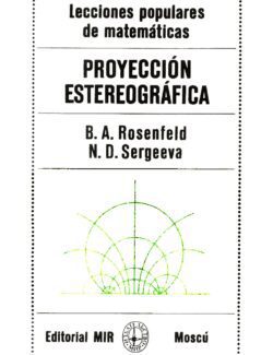Proyección Estereográfica – B. A. Rosenfeld, N. D. Sergeeva – 1ra Edición