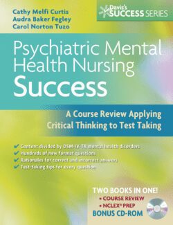 psychiatric mental health nursing success a course review applying critical thinking to test taking cathy melfi curtis audra baker fegley carol norton tuzo 1st edition