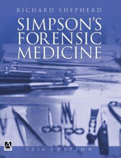 Simpson`s Forensic Medicine – Richard Shepherd – 12th Edition