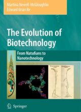 The Evolution of Biotechnology – Martina Newell-McGloughlin, Edward Re – 1st Edition