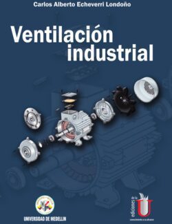 Ventilación Industrial - Carlos Alberto Echeverri - 1ra Edición