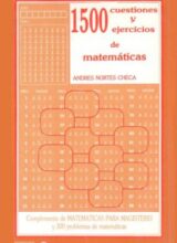1500 Cuestiones y Ejercicios de Matemáticas – Andrés Nortes Checa – 1ra Edición