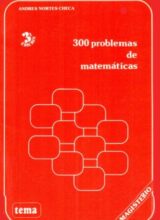 300 Problemas de Matemáticas – Andrés Nortes Checa – 4ta Edición