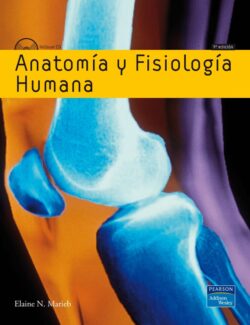 Anatomía y Fisiología Humana – Elaine N. Marieb – 9na Edición