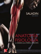 Anatomía y Fisiología: La Unidad Entre Forma y Función – Kenneth S. Saladin – 6ta Edición