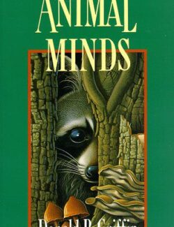Animal Minds – Donald R. Griffin – 1st Edition